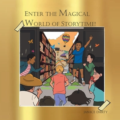 Enter the Magical World of Story Time by Darty, Janice