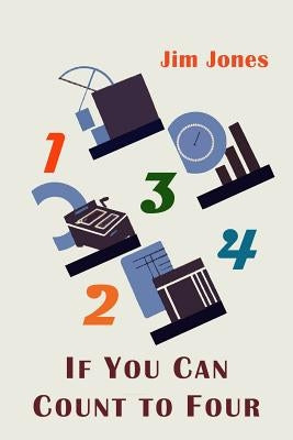 If You Can Count to Four by Jones, Jim