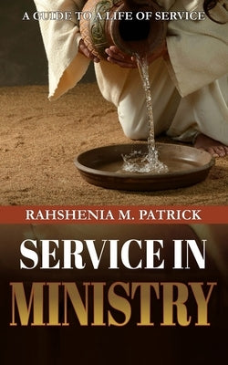 Service In Ministry by Patrick, Rahshenia M.