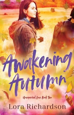 Awakening Autumn by Richardson, Lora
