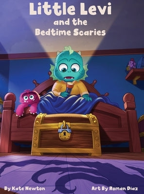 Little Levi and the Bedtime Scaries by Newton, Kate