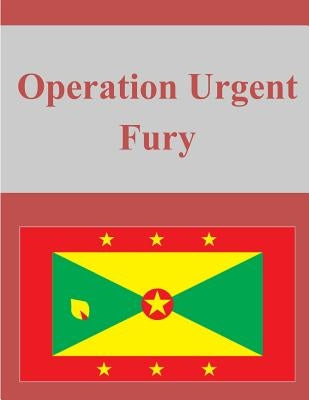 Operation Urgent Fury by Joint History Office Office of the Chair