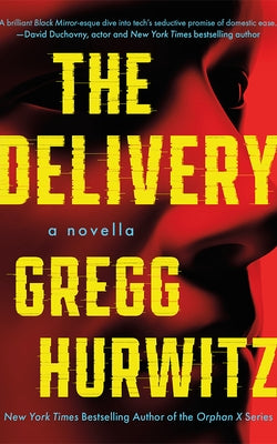 The Delivery: A Novella by Hurwitz, Gregg Andrew