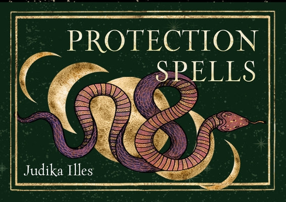 Protection Spells: 36 Cards for Magical Self-Defense (36 Full-Color Cards) by Illes, Judika