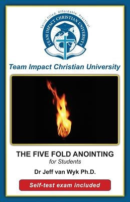 The Five-Fold Anointing for Students by Van Wyk, Jeff