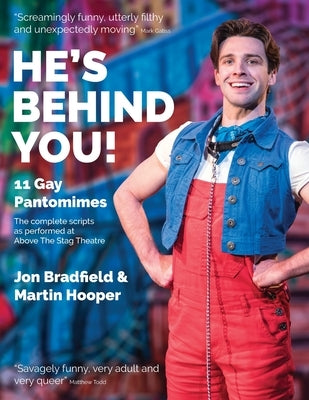 He's Behind You: Eleven Gay Pantomimes by Bradfield, Jon