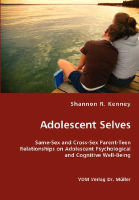 Adolescent Selves by Kenney, Shannon R.
