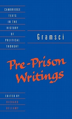 Gramsci: Pre-Prison Writings by Gramsci, Antonio Fo