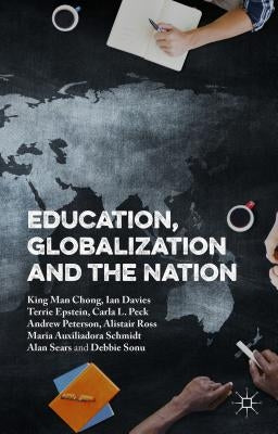 Education, Globalization and the Nation by Peterson, Andrew