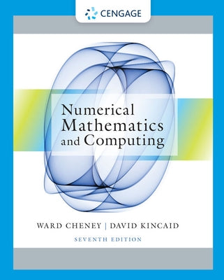 Numerical Mathematics and Computing by Cheney, E. Ward