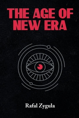 The Age of New Era by Zygula, Rafal
