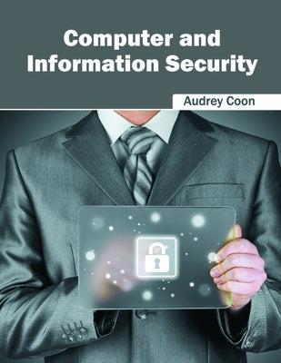 Computer and Information Security by Coon, Audrey