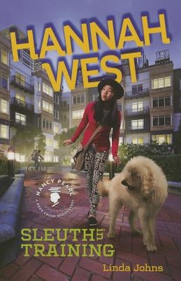 Hannah West: Sleuth in Training by Johns, Linda