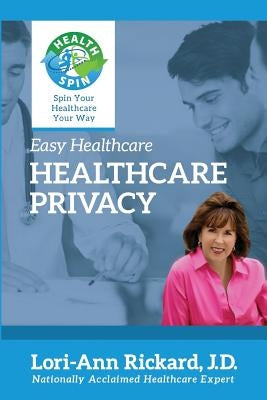 Healthcare Privacy by Rickard, Lori-Ann