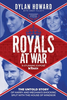 Royals at War: The Untold Story of Harry and Meghan's Shocking Split with the House of Windsor by Howard, Dylan