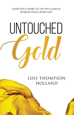 Untouched Gold by Holland, Lois