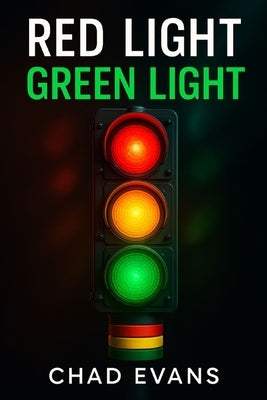 Red Light Green Light by Evans, Chad