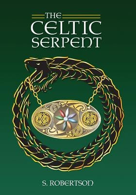 The Celtic Serpent by Robertson, S.