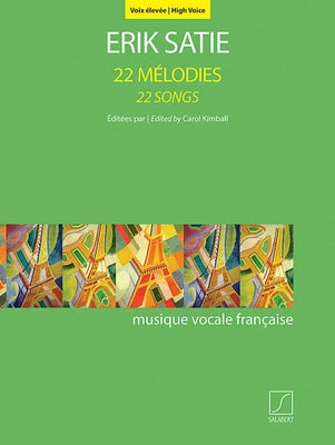 22 Songs: For High Voice and Piano by Satie, Erik