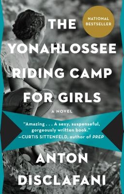 The Yonahlossee Riding Camp for Girls by Disclafani, Anton