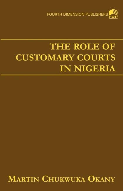 The Role of Customary Courts by Okany, M.