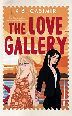 The Love Gallery by Casimir, K. B.