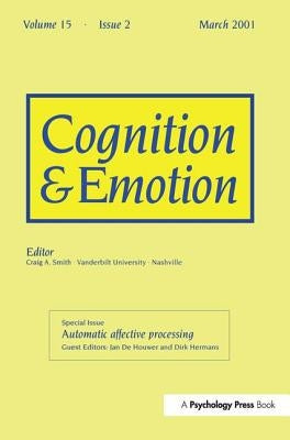 Automatic Affective Processing: A Special Issue of Cognition and Emotion by de Houwer, Jan
