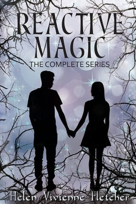 Reactive Magic: The Complete Series by Fletcher, Helen Vivienne