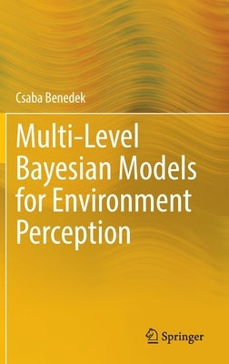 Multi-Level Bayesian Models for Environment Perception by Benedek, Csaba