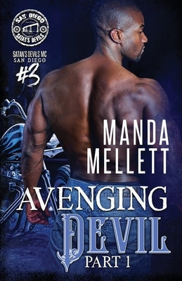 Avenging Devil Part 1: Satan's Devils MC San Diego by Mellett, Manda