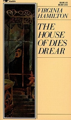 The House of Dies Drear by Hamilton, Virginia