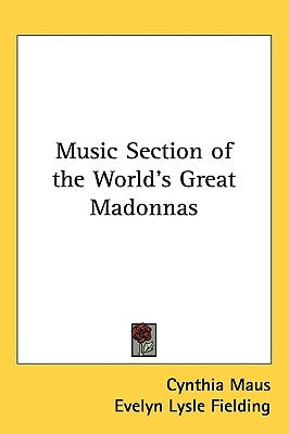 Music Section of the World's Great Madonnas by Maus, Cynthia