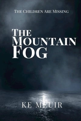 The Mountain Fog by Meuir, K. E.