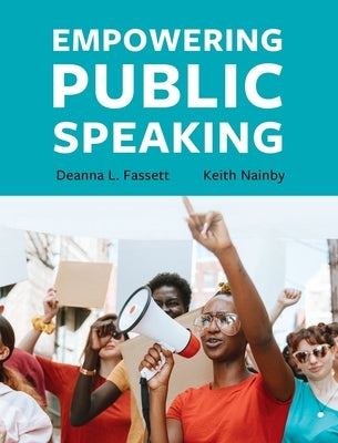 Empowering Public Speaking by Fassett, Deanna L.