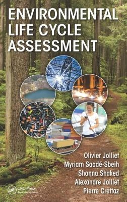 Environmental Life Cycle Assessment by Jolliet, Olivier