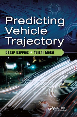 Predicting Vehicle Trajectory by Barrios, Cesar