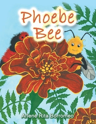 Phoebe Bee by Borromeo, Arlene Rita