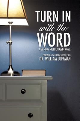 Turn In With The Word by Luffman, William