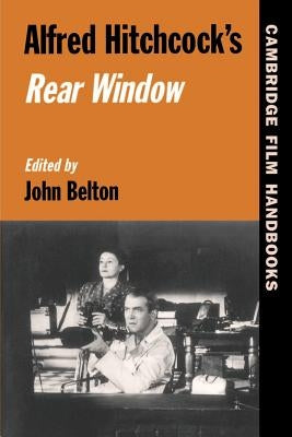 Alfred Hitchcock's Rear Window by Belton, John