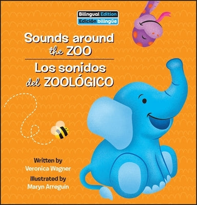 Sounds Around the Zoo / Los Sonidos del Zoológico by Wagner, Veronica