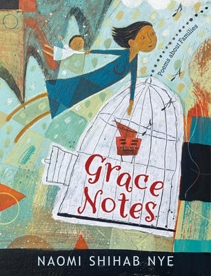 Grace Notes: Poems about Families by Nye, Naomi Shihab