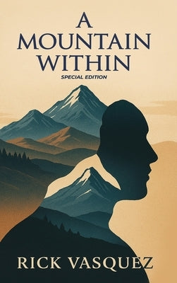 A Mountain Within by Vasquez, Rick