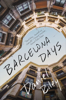 Barcelona Days by Riley, Daniel