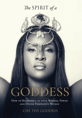 The Spirit of a Goddess by The Goddess, Che