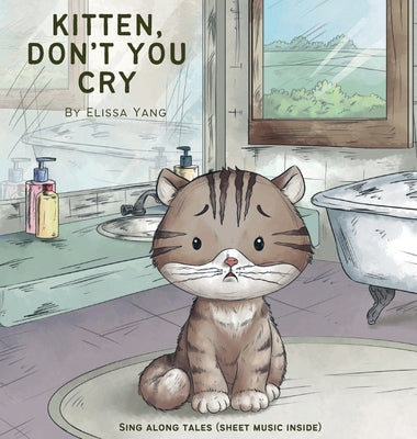Kitten, Don't You Cry by Yang, Elissa