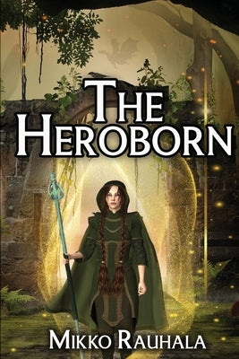 The Heroborn by Rauhala, Mikko