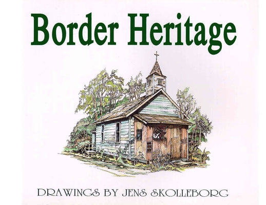 Border Heritage by Skolleborg, Jens