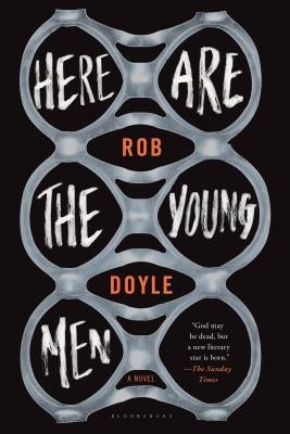 Here Are the Young Men by Doyle, Rob