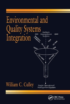 Environmental and Quality Systems Integration by Culley, William C.