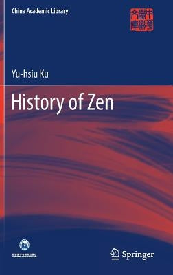 History of Zen by Ku, Yu-Hsiu